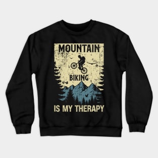Mountain biking is my therapy distressed look vintage Crewneck Sweatshirt